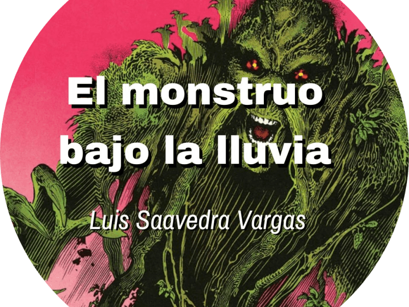 El monstruo bajo la&nbsp;lluvia